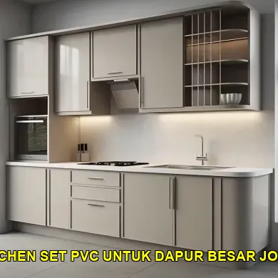 5 Solusi Desain Kitchen Set PVC untuk Dapur Besar Anda